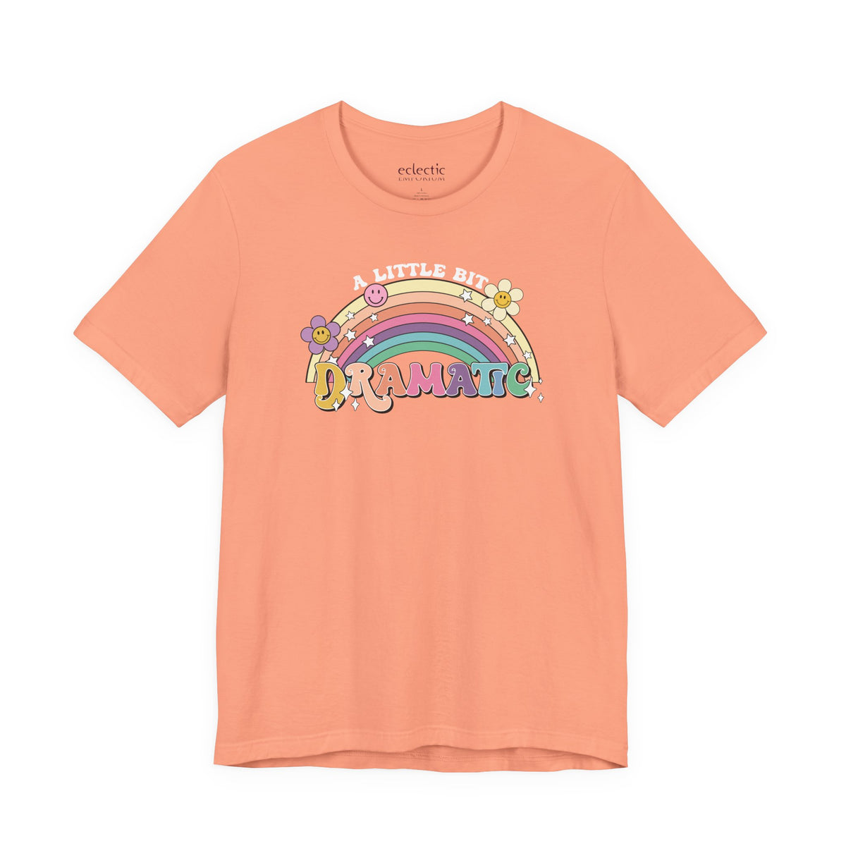 A Little Bit Dramatic Classic Tee - Eclectic Emporium