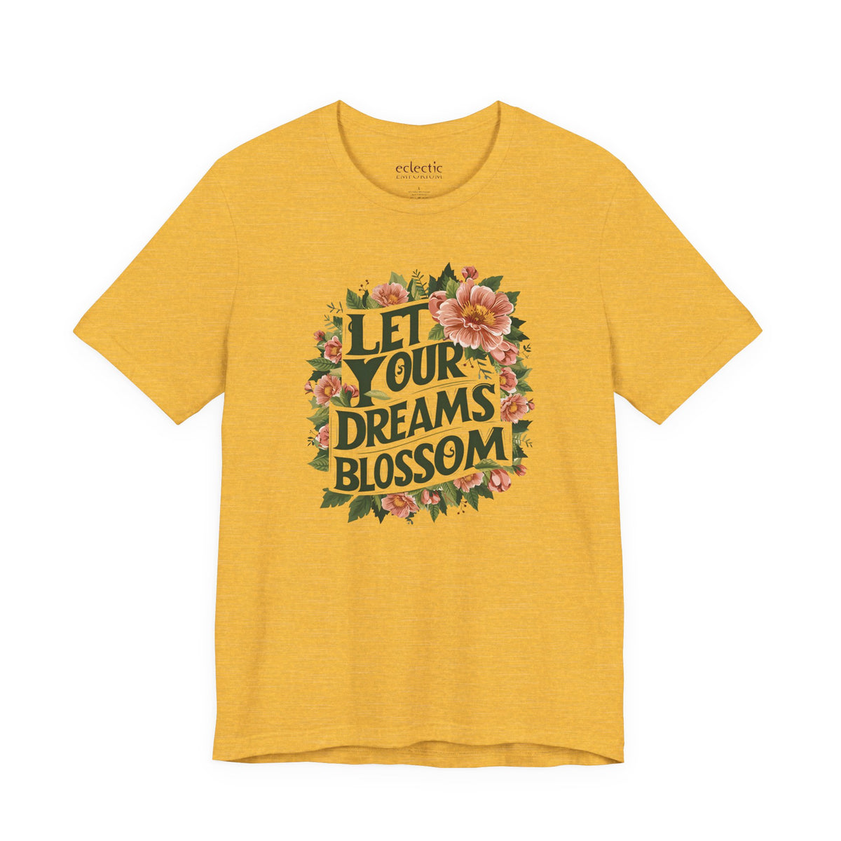 Let Your Dreams Blossom Classic Tee