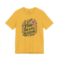 Let Your Dreams Blossom Classic Tee