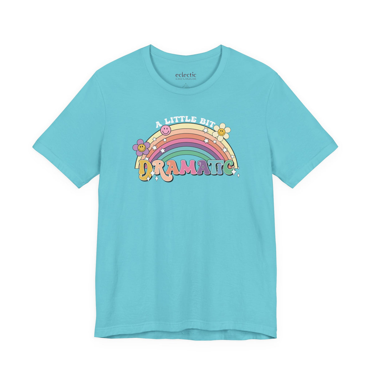 A Little Bit Dramatic Classic Tee - Eclectic Emporium