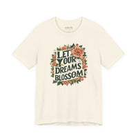Let Your Dreams Blossom Classic Tee